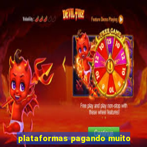 plataformas pagando muito